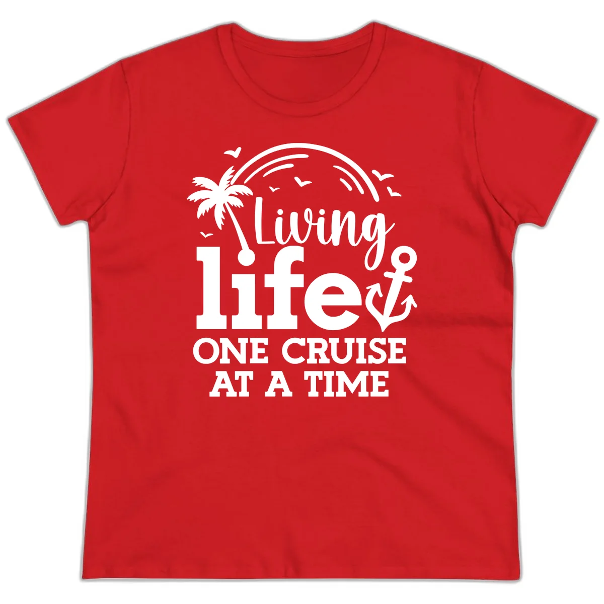 Living Life One Cruise At A Time Ladies Tee in Red