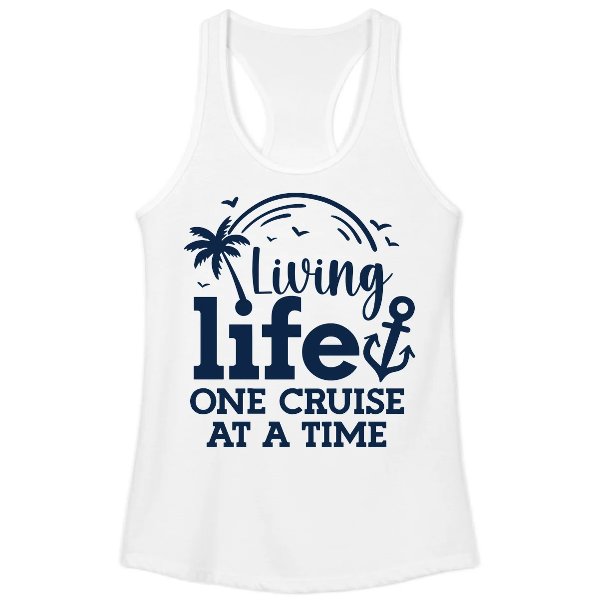 Living Life One Cruise At A Time Ladies Tank in White