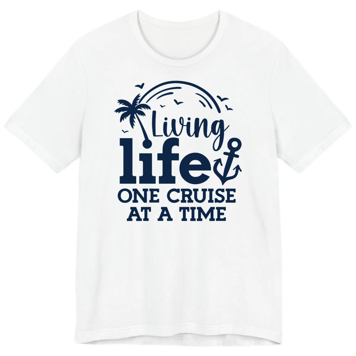 Living Life One Cruise At A Time Premium T-Shirt in White