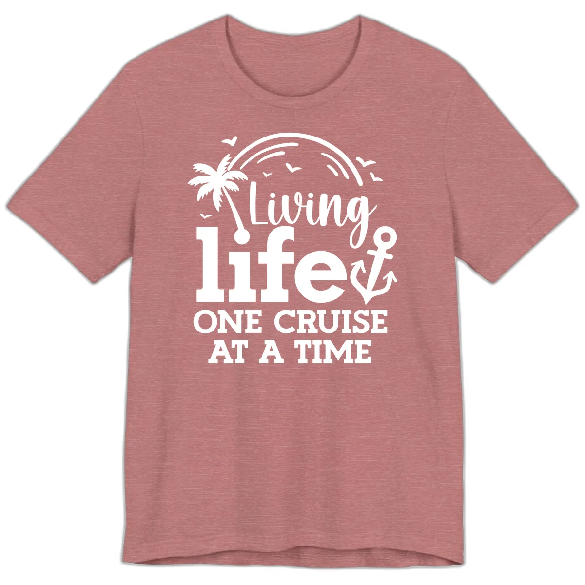 Living Life One Cruise At A Time Premium T-Shirt in Heather Mauve