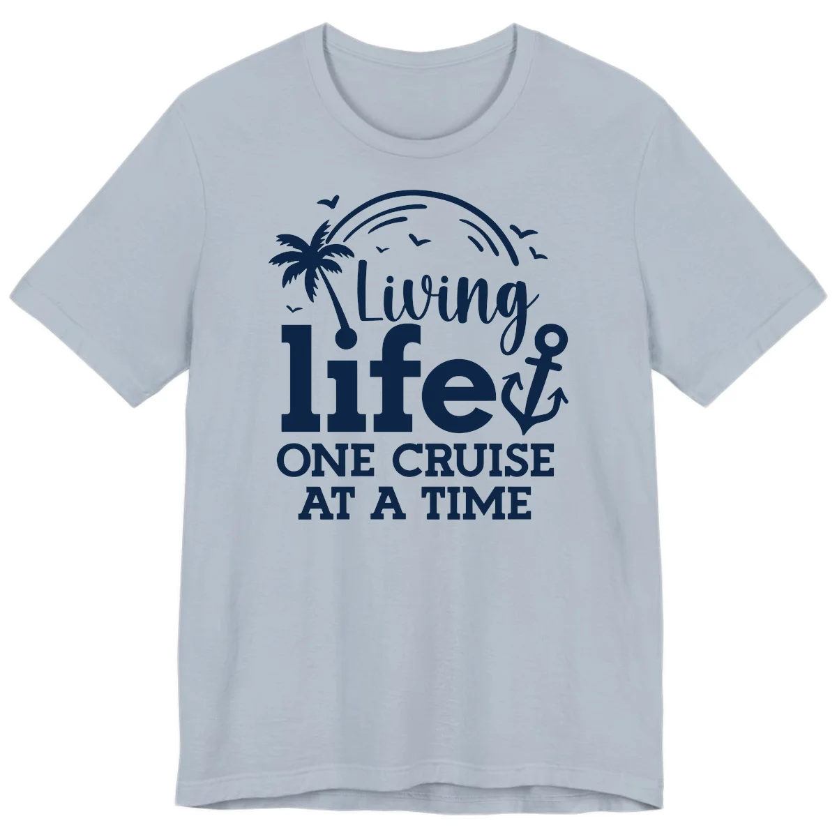 Living Life One Cruise At A Time Premium T-Shirt in Light Blue