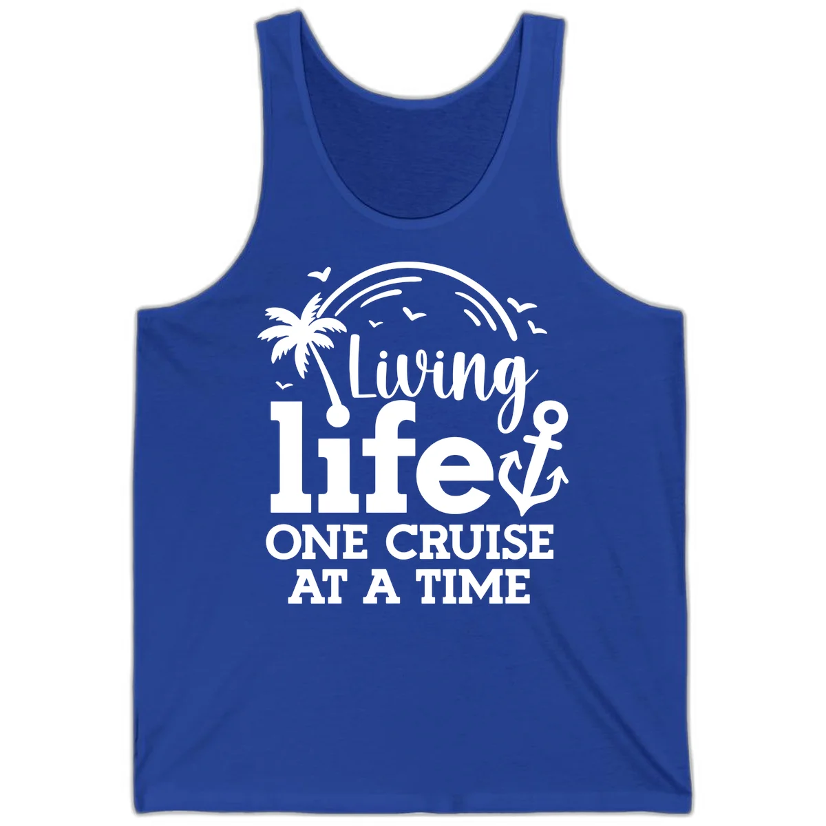 Living Life One Cruise At A Time Tank in True Royal