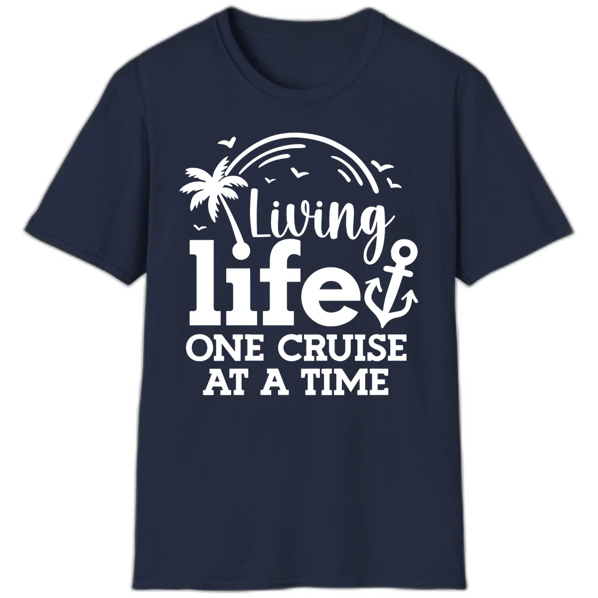 Living Life One Cruise At A Time T-Shirt in Navy