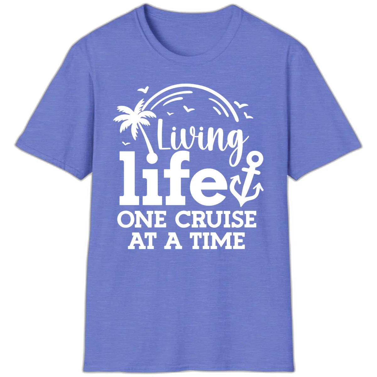 Living Life One Cruise At A Time T-Shirt in Heather Royal