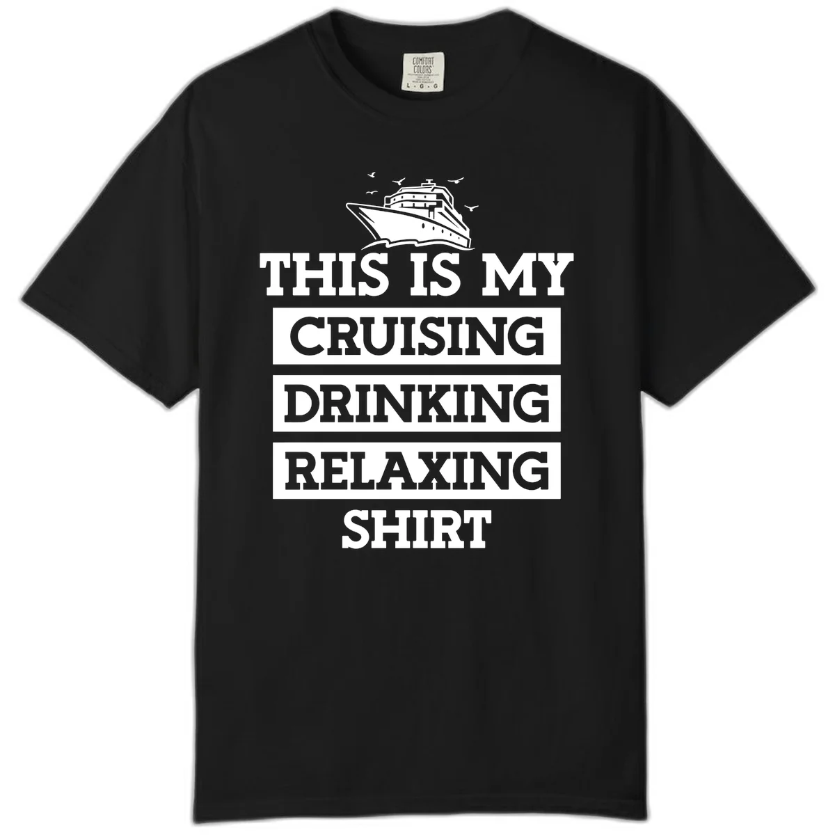 My Cruising Drinking Relaxing Comfort Color in Black