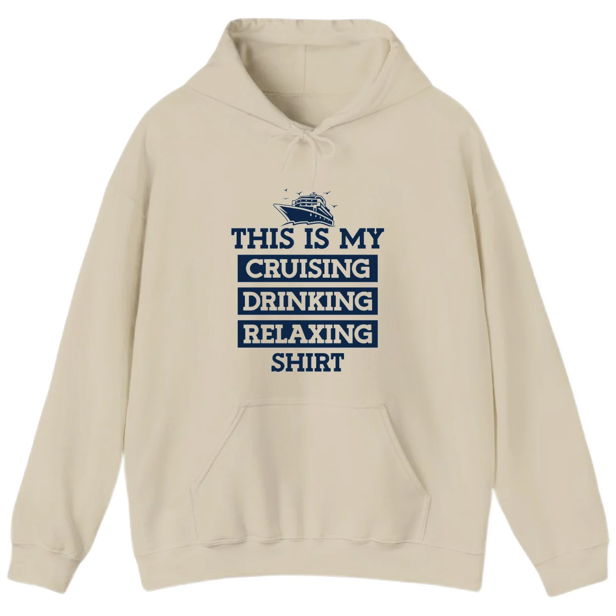 My Cruising Drinking Relaxing Hoodie in Sand