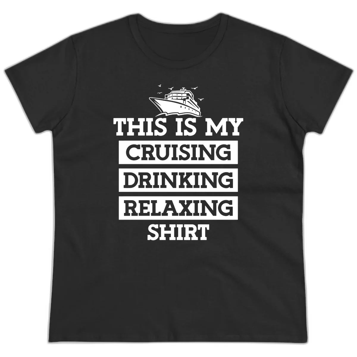 My Cruising Drinking Relaxing Ladies Tee in Black