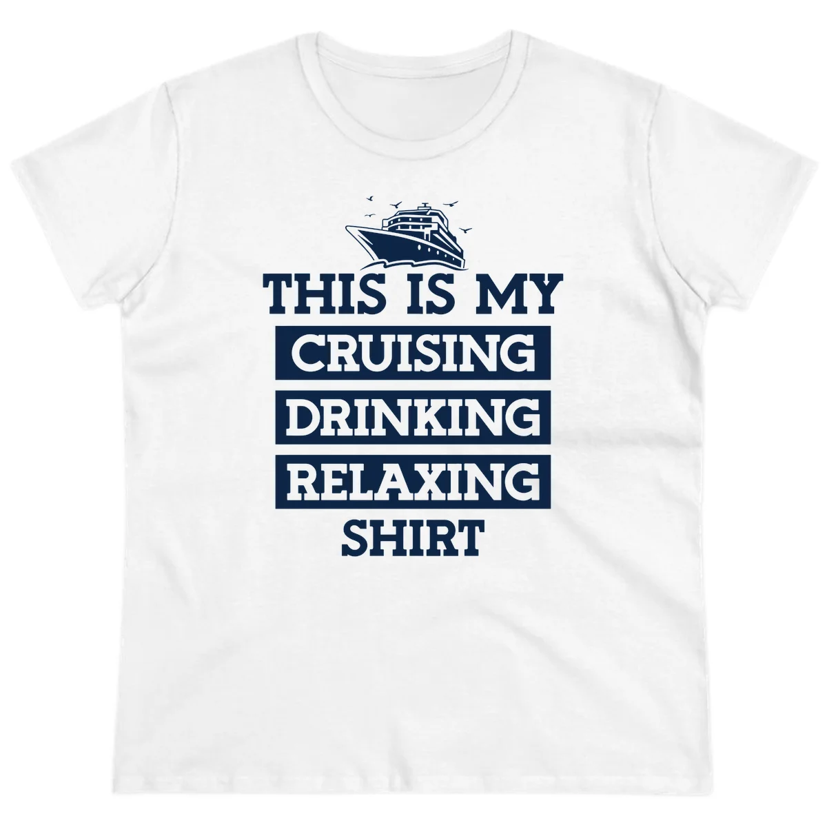 My Cruising Drinking Relaxing Ladies Tee in White