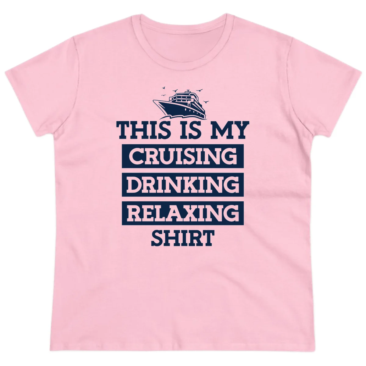 My Cruising Drinking Relaxing Ladies Tee in Light Pink