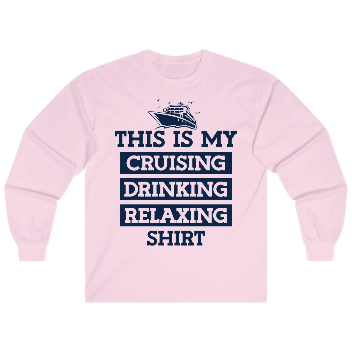 My Cruising Drinking Relaxing Long Sleeve in Light Pink