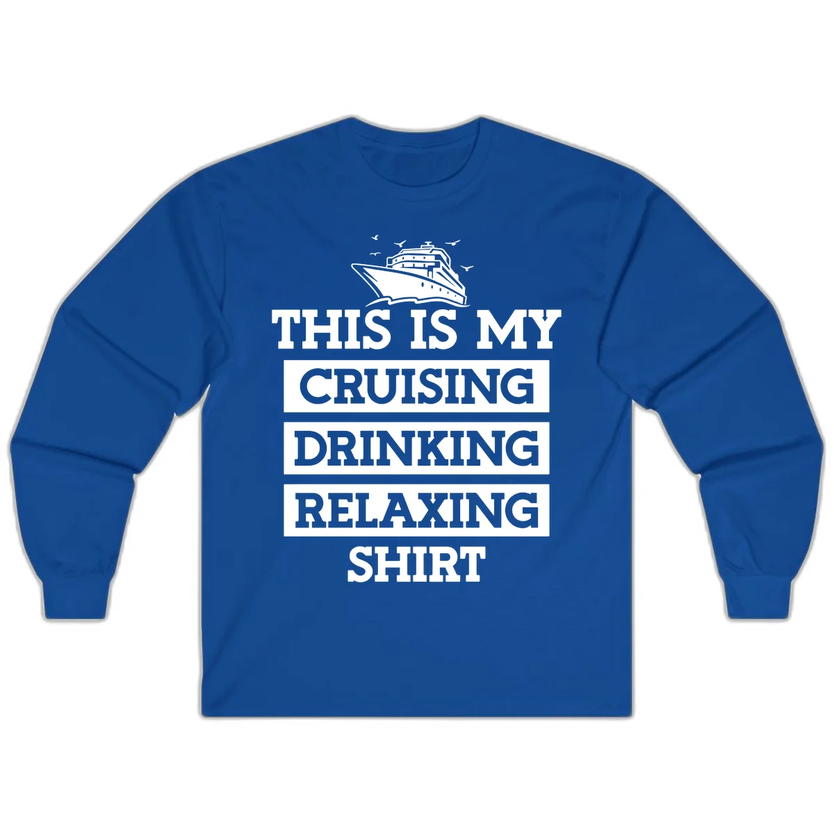 My Cruising Drinking Relaxing Long Sleeve in Royal