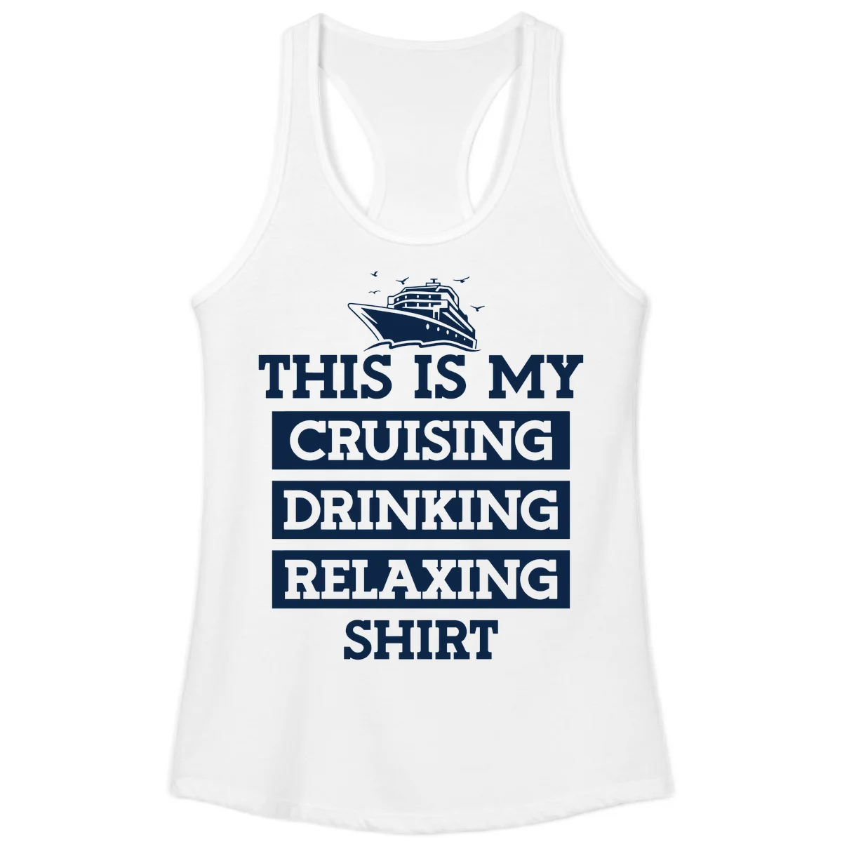 My Cruising Drinking Relaxing Ladies Tank in White