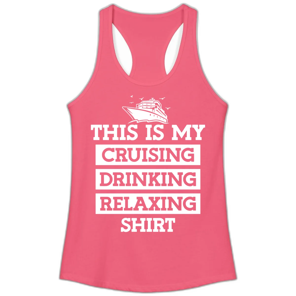 My Cruising Drinking Relaxing Ladies Tank in Hot Pink