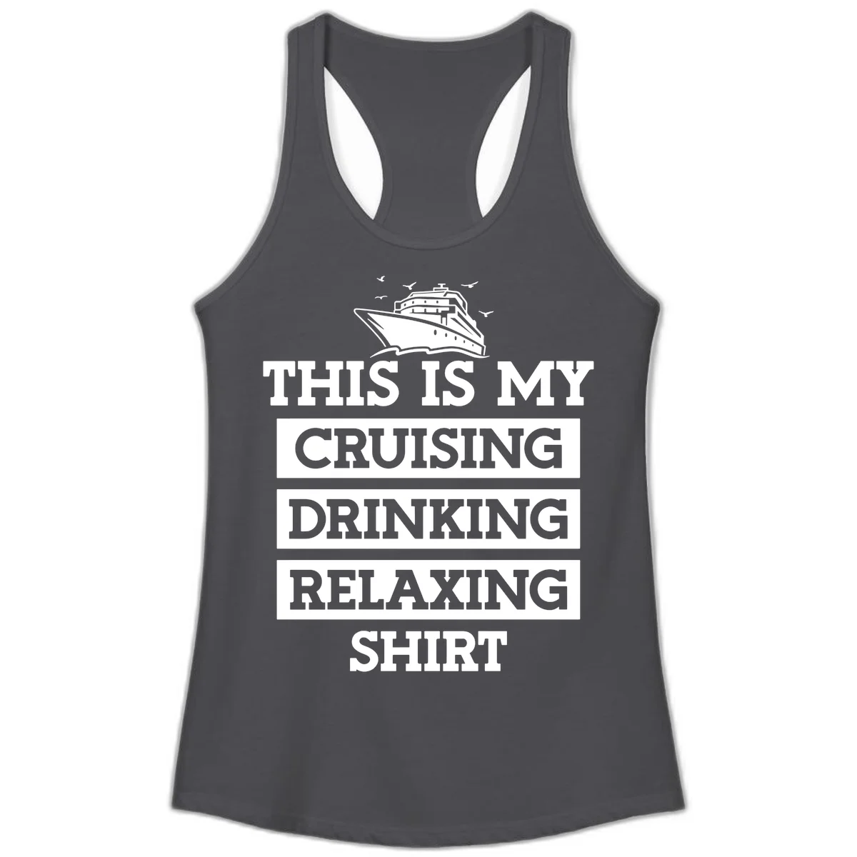 My Cruising Drinking Relaxing Ladies Tank in Solid Dark Gray