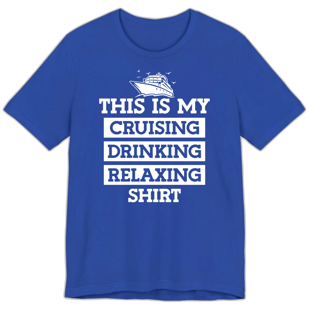 My Cruising Drinking Relaxing Premium T-Shirt in True Royal