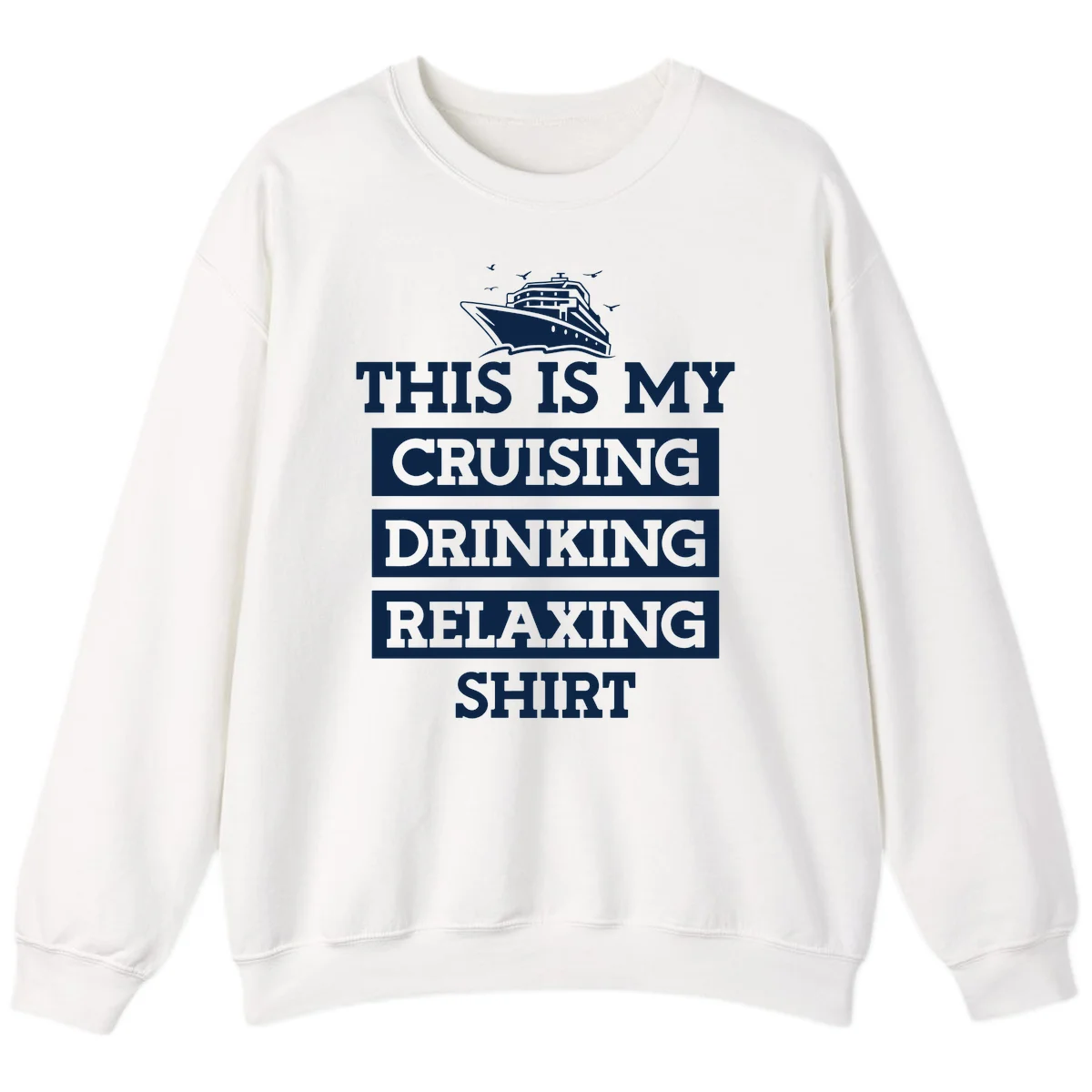 My Cruising Drinking Relaxing Sweatshirt in White