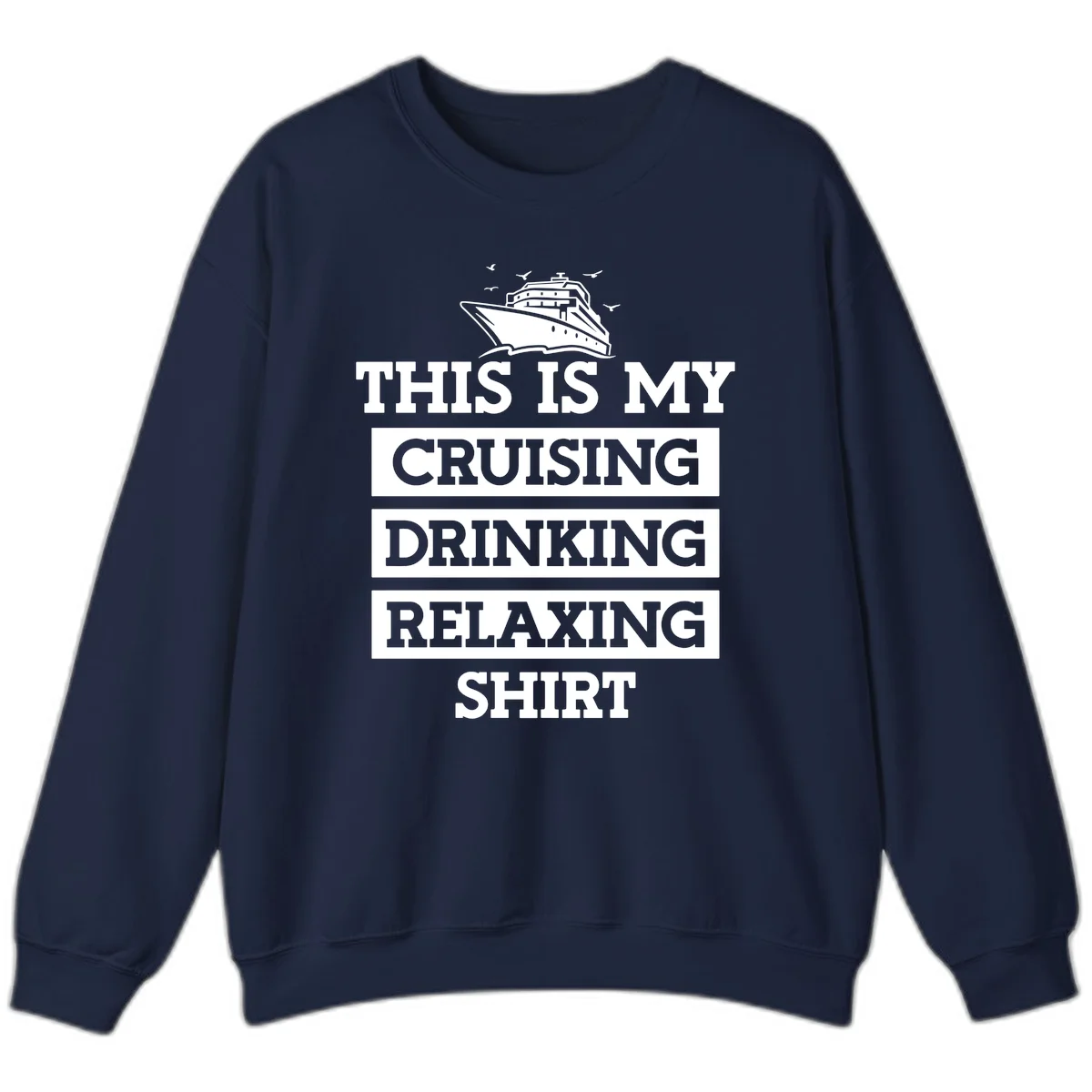 My Cruising Drinking Relaxing Sweatshirt in Navy