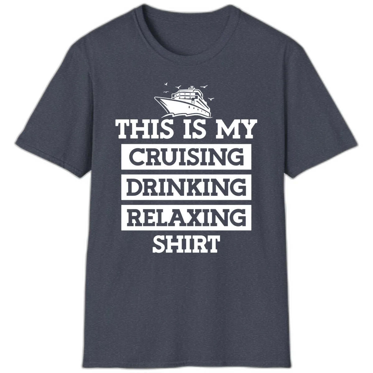 My Cruising Drinking Relaxing T-Shirt in Heather Navy