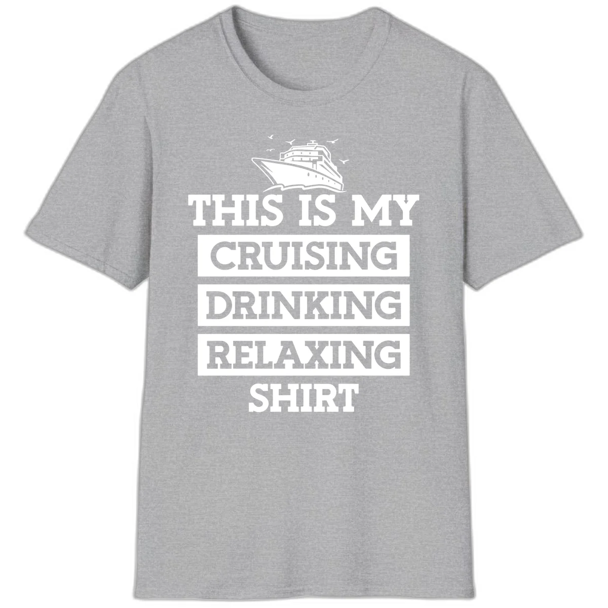 My Cruising Drinking Relaxing T-Shirt in Sport Grey