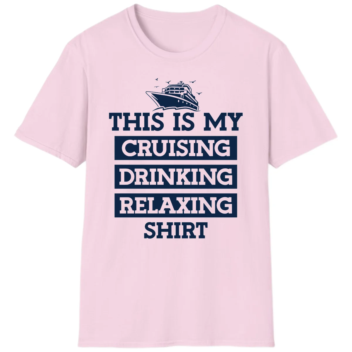 My Cruising Drinking Relaxing T-Shirt in Light Pink