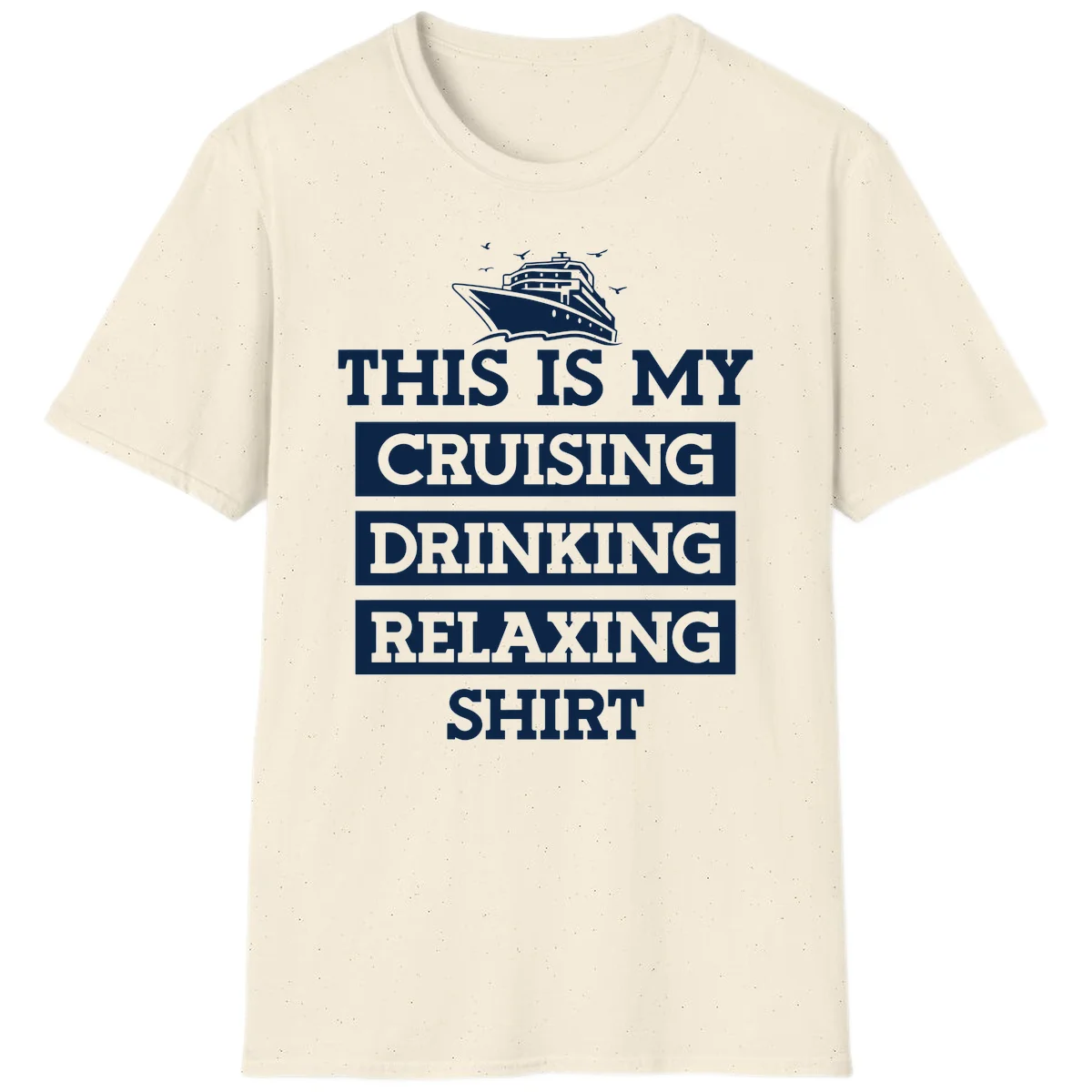 My Cruising Drinking Relaxing T-Shirt in Natural