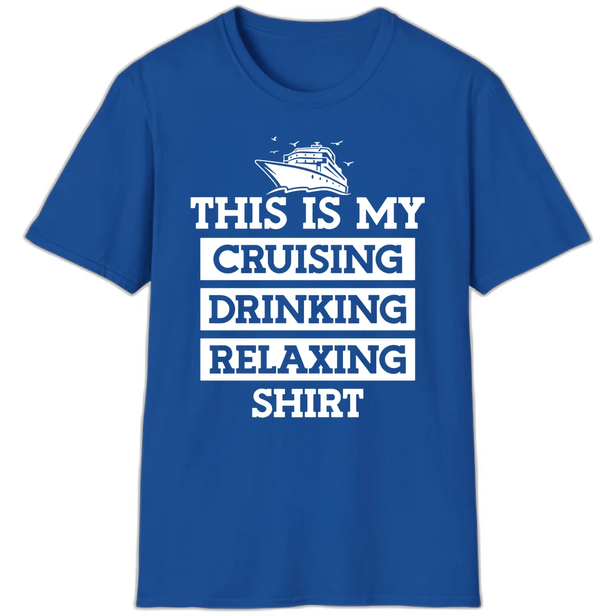 My Cruising Drinking Relaxing T-Shirt in Royal