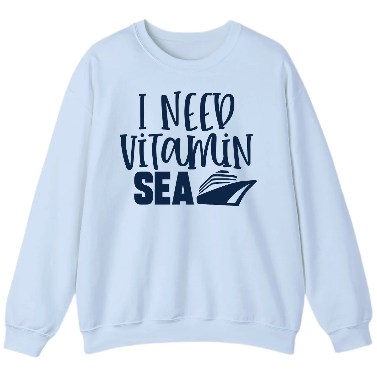 I Need Vitamin Sea Sweatshirt in Light Blue