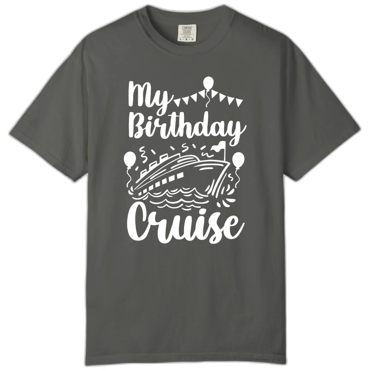 My Birthday Cruise Comfort Color in Pepper