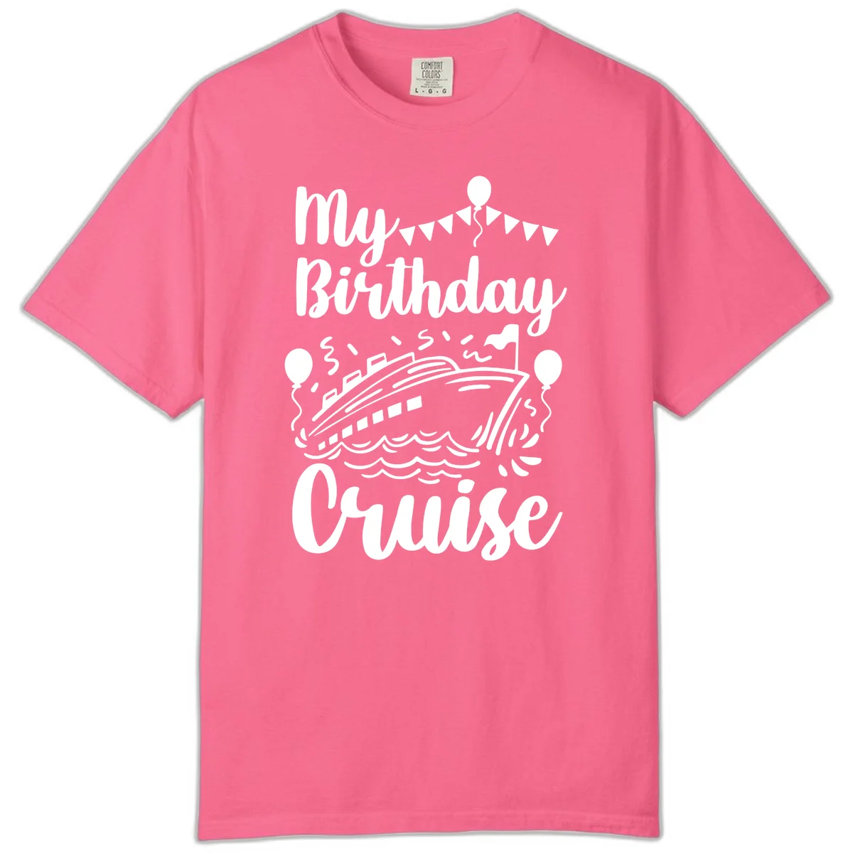 My Birthday Cruise Comfort Color in Crunchberry