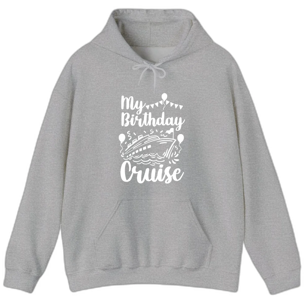 My Birthday Cruise Hoodie in Sport Grey