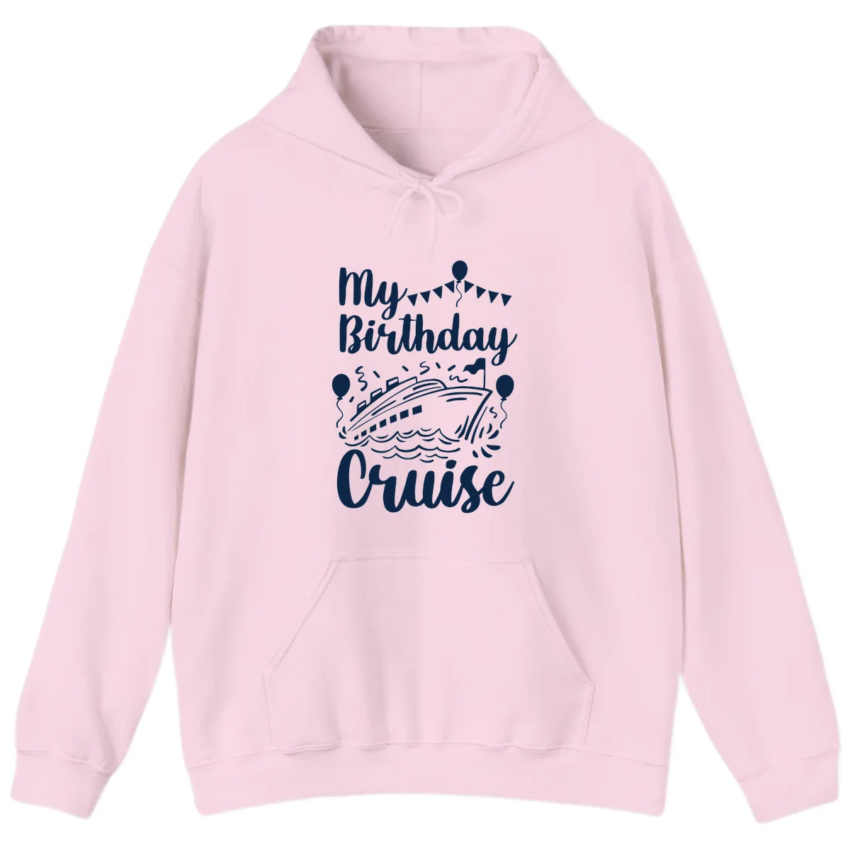 My Birthday Cruise Hoodie in Light Pink