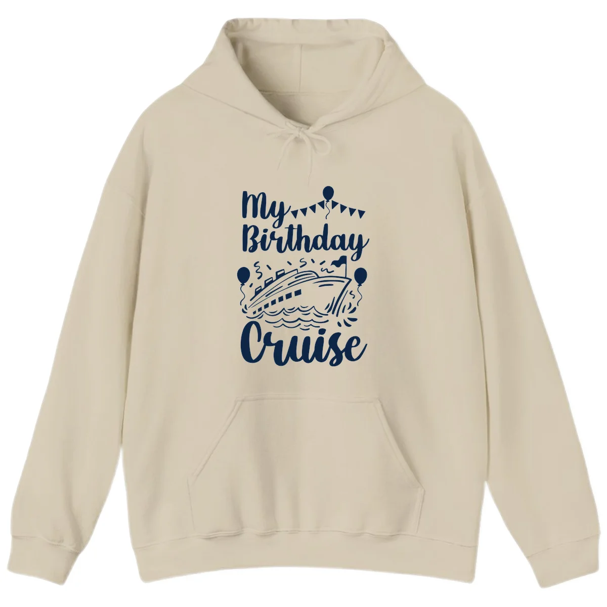 My Birthday Cruise Hoodie in Sand