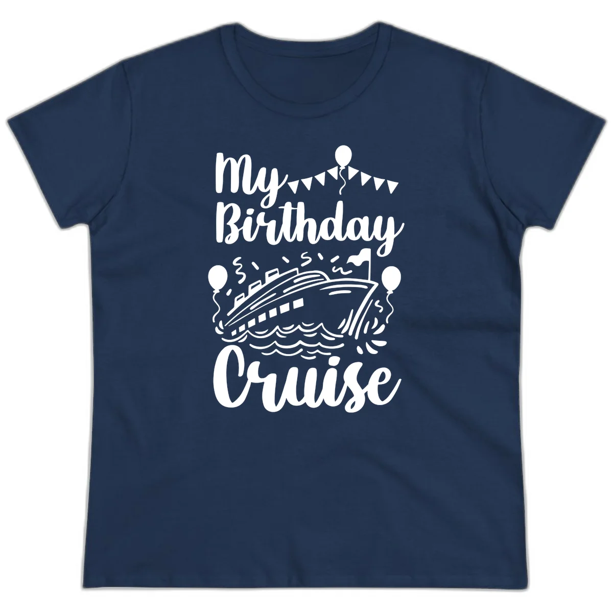 My Birthday Cruise Ladies Tee in Navy