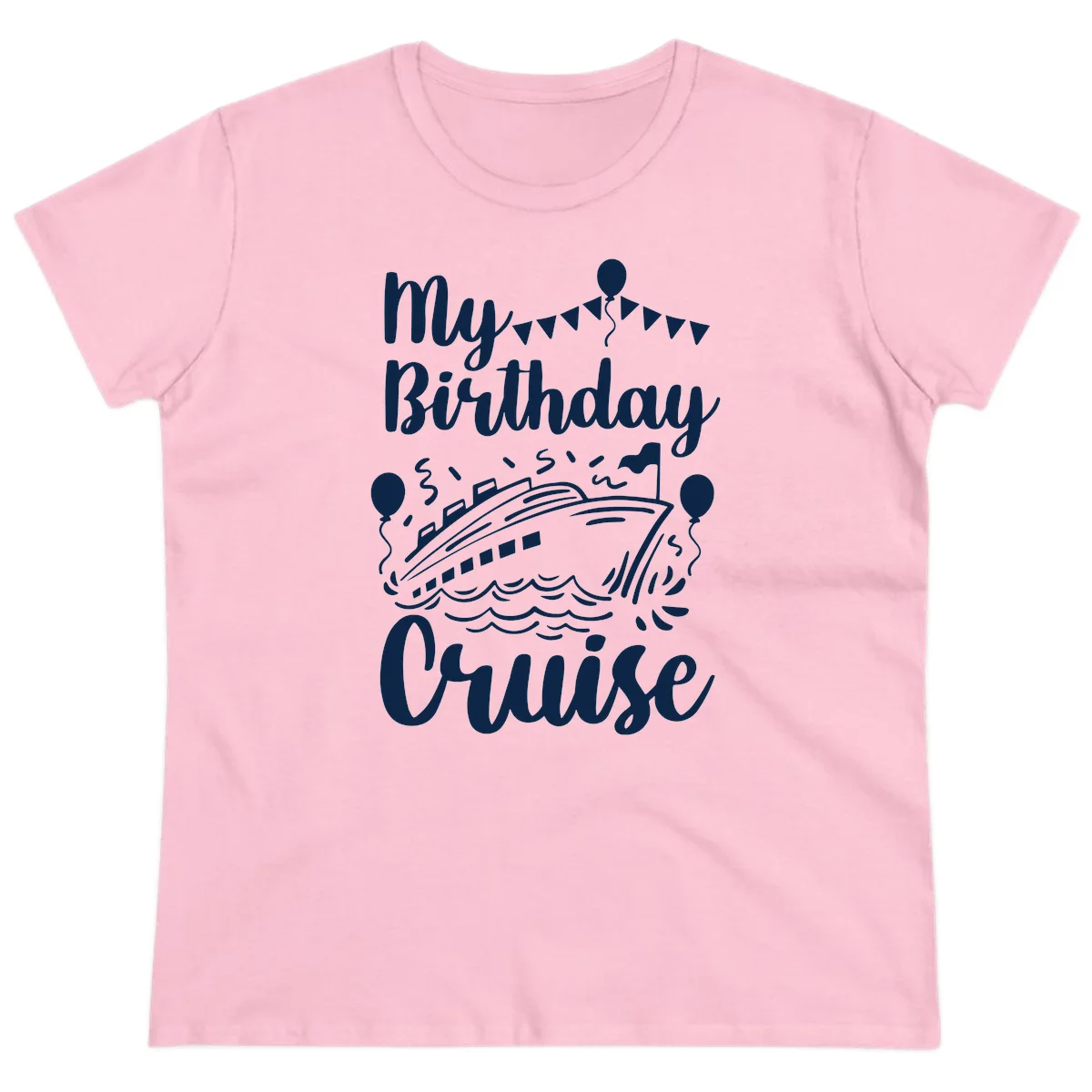 My Birthday Cruise Ladies Tee in Light Pink