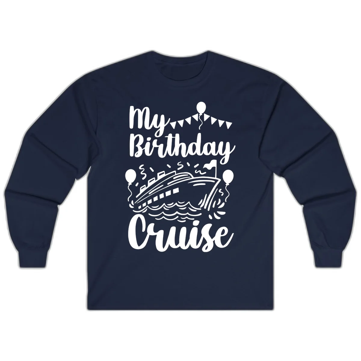 My Birthday Cruise Long Sleeve in Navy