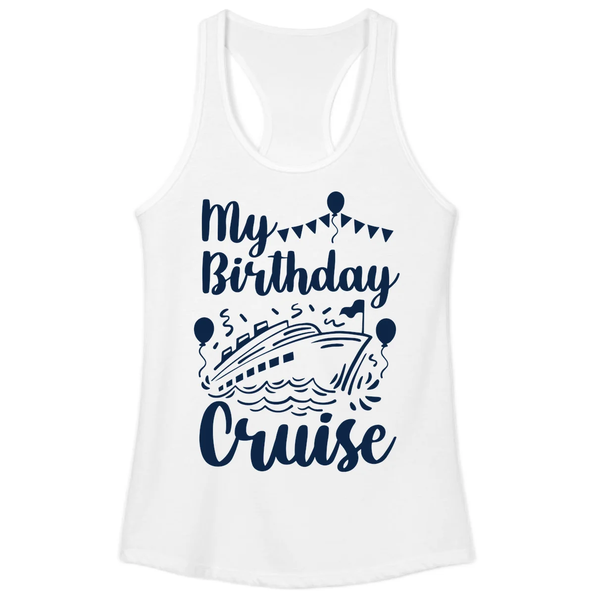 My Birthday Cruise Ladies Tank in White
