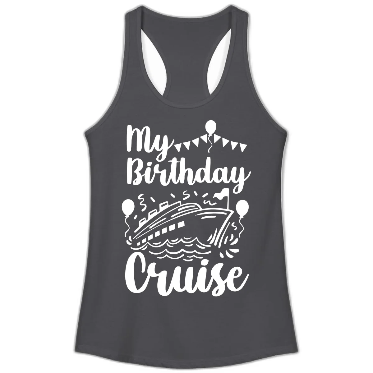 My Birthday Cruise Ladies Tank in Solid Dark Gray