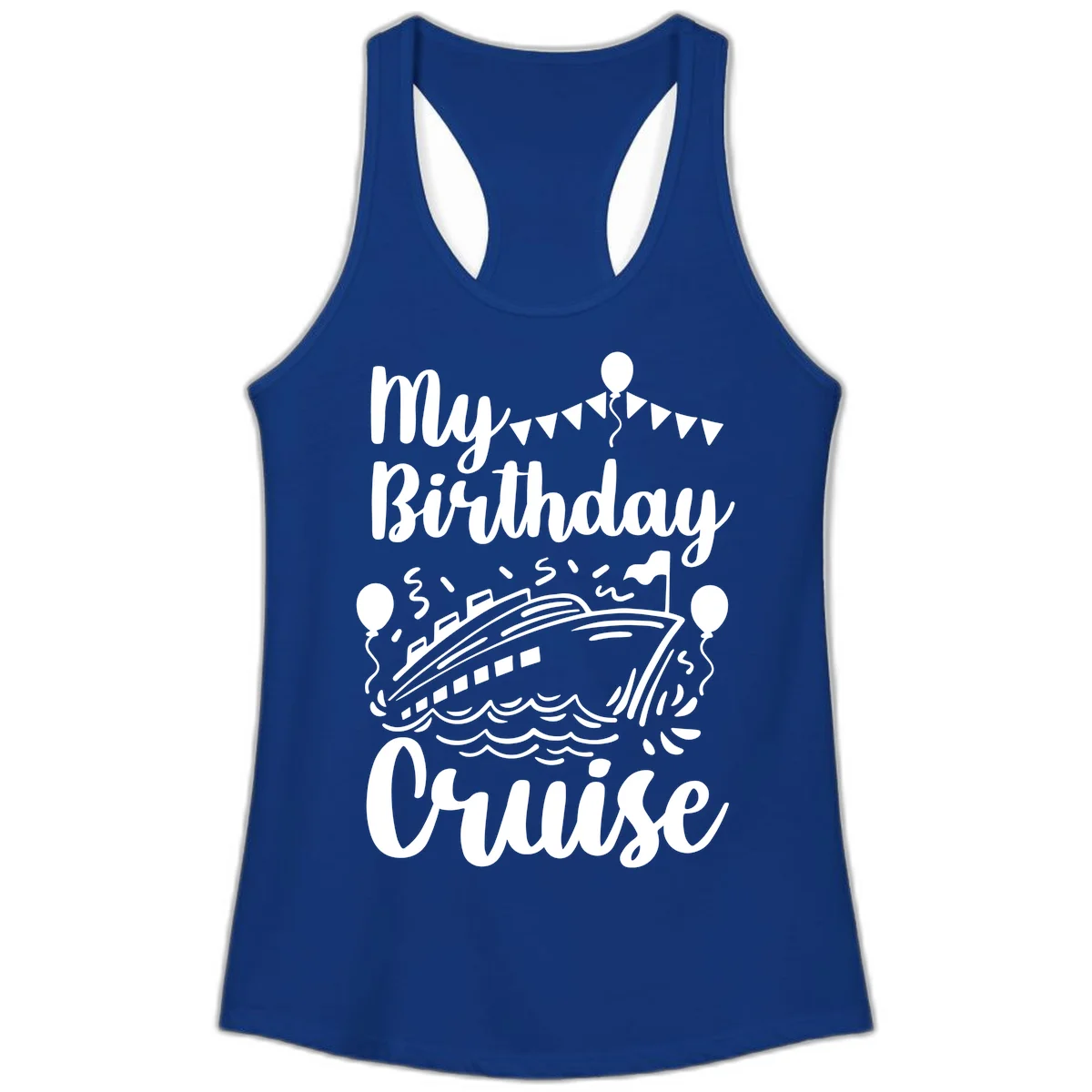 My Birthday Cruise Ladies Tank in Solid Royal