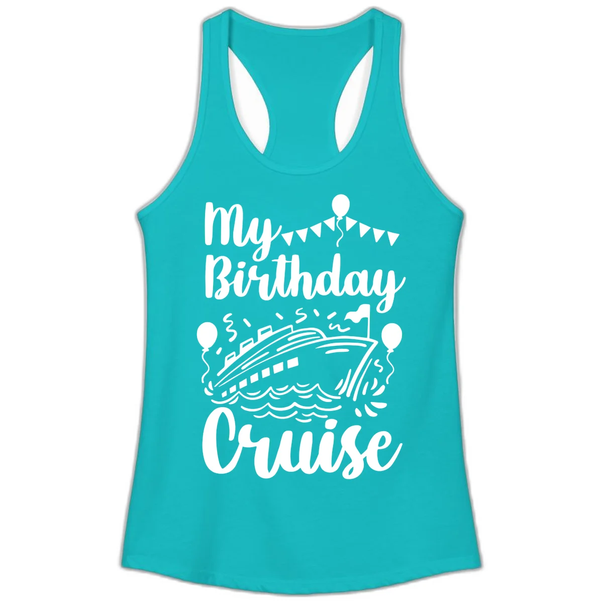 My Birthday Cruise Ladies Tank in Tahiti Blue