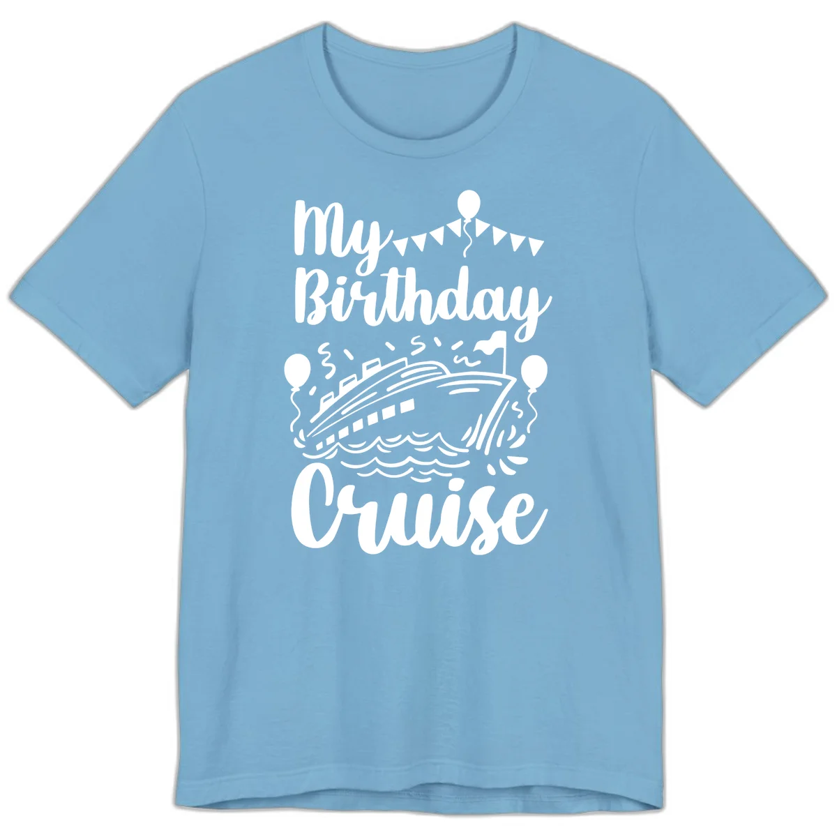 My Birthday Cruise Premium T-Shirt in Ocean Blue