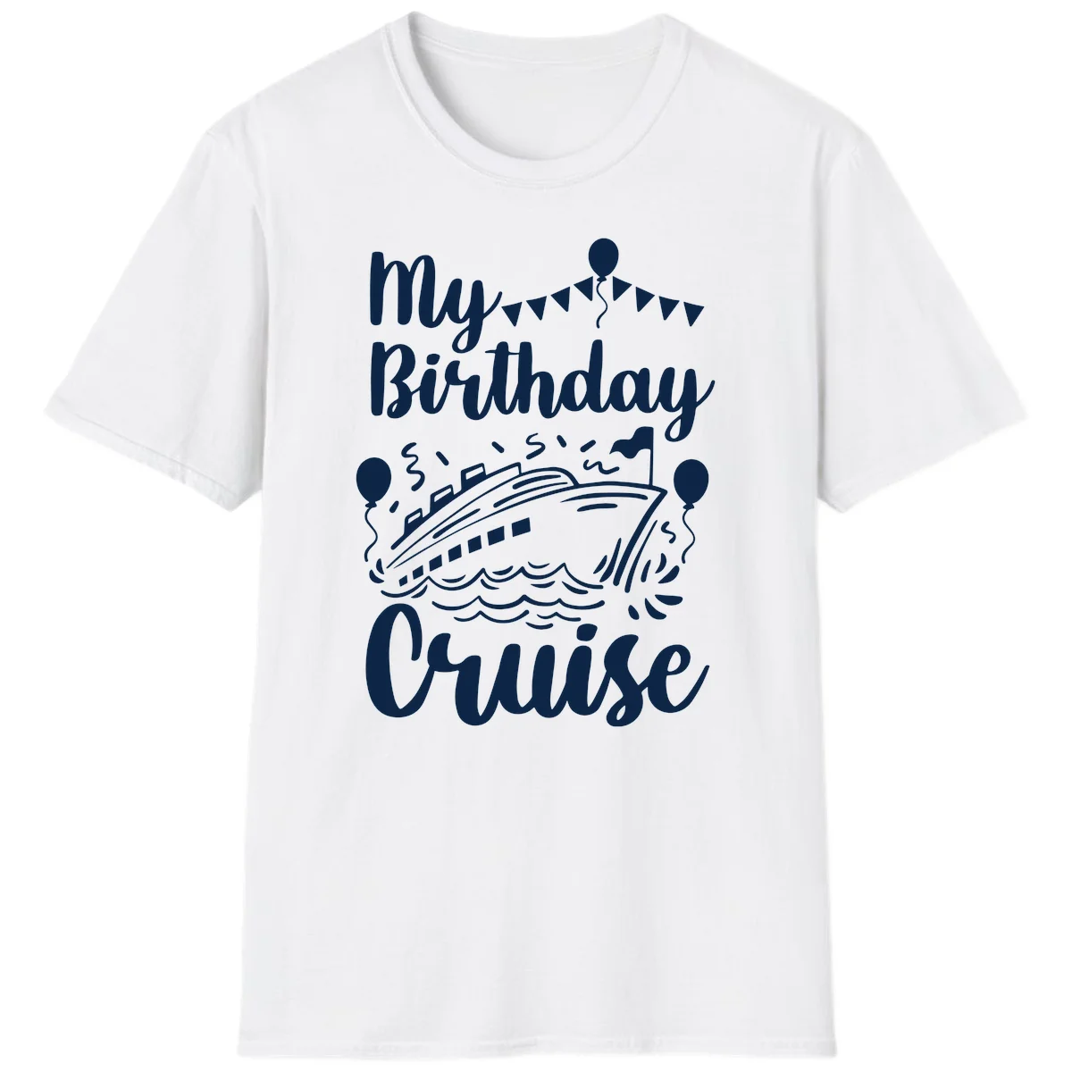 My Birthday Cruise T-Shirt in White