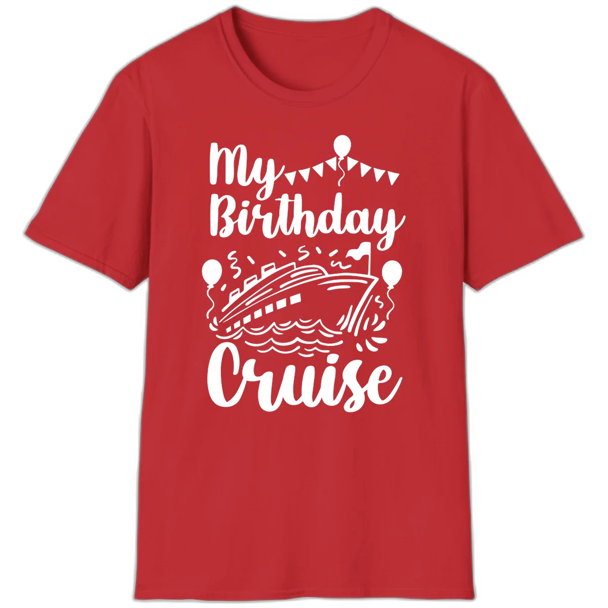 My Birthday Cruise T-Shirt in Red