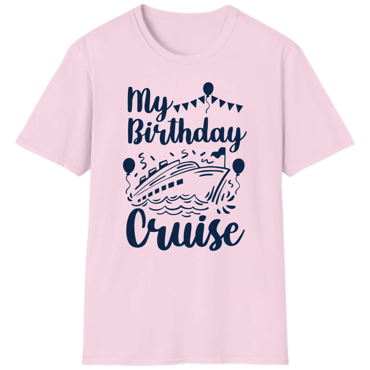 My Birthday Cruise T-Shirt in Light Pink