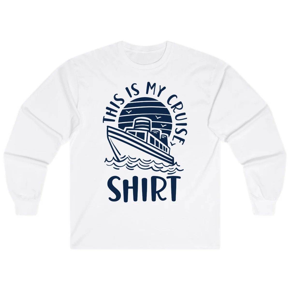 This Is My Cruise Ship Long Sleeve in White