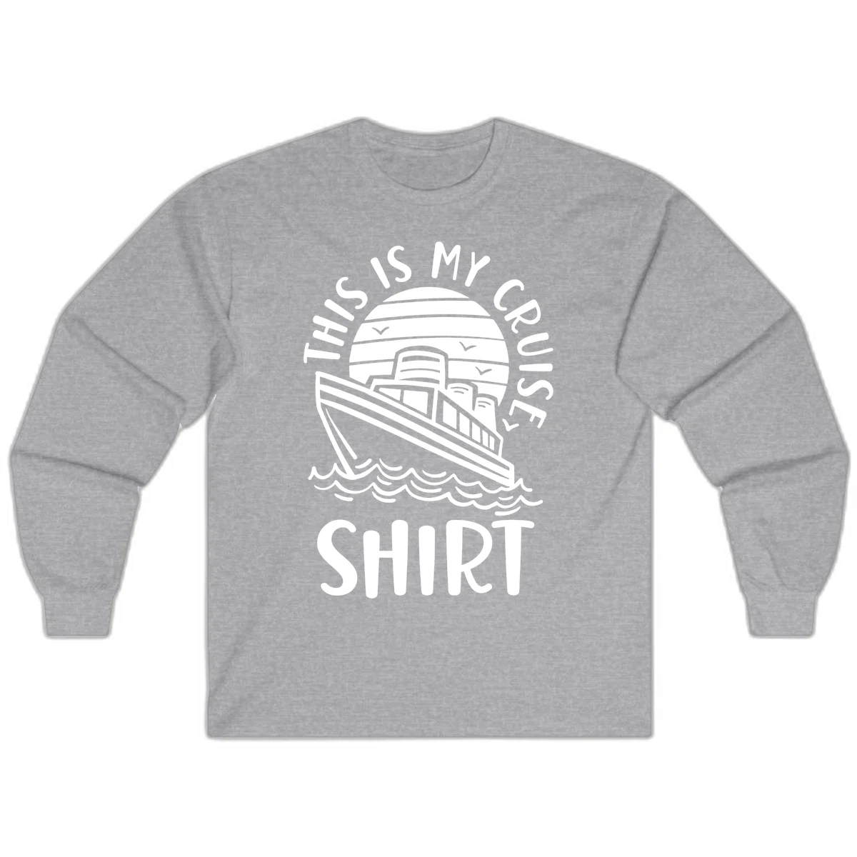 This Is My Cruise Ship Long Sleeve in Sport Grey