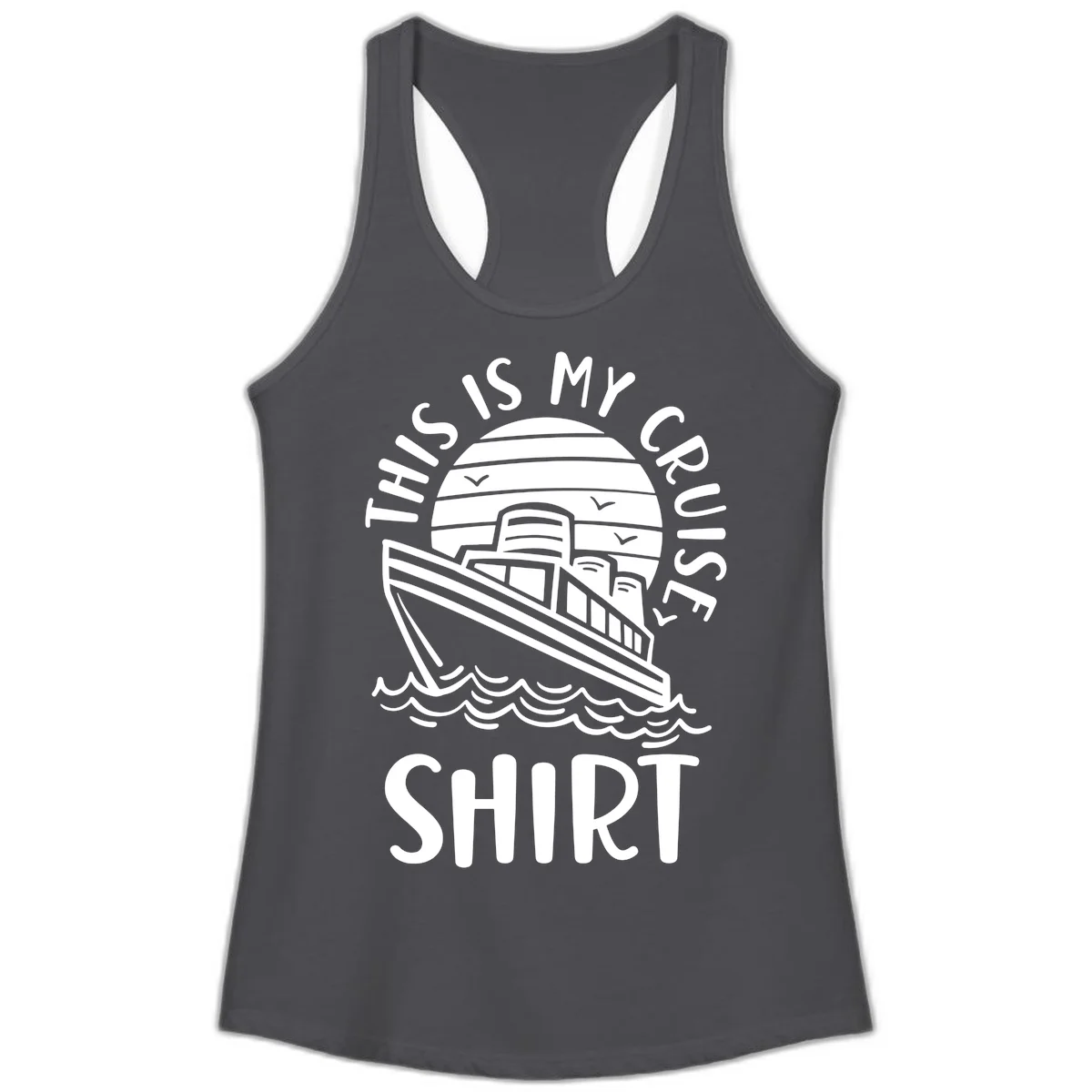 This Is My Cruise Ship Ladies Tank in Solid Dark Gray