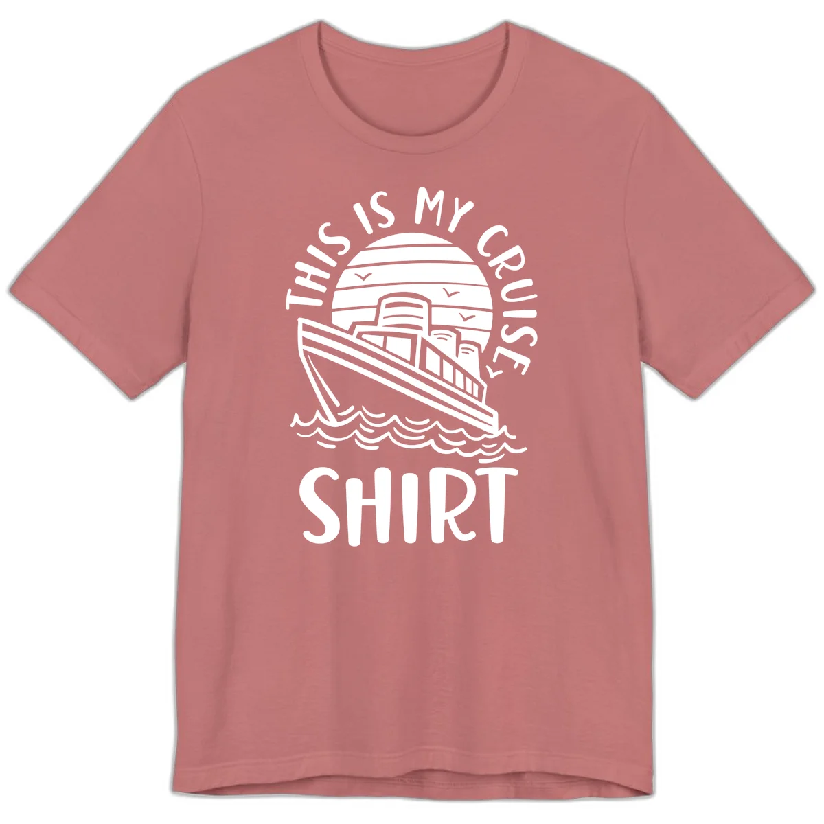 This Is My Cruise Ship Premium T-Shirt in Mauve