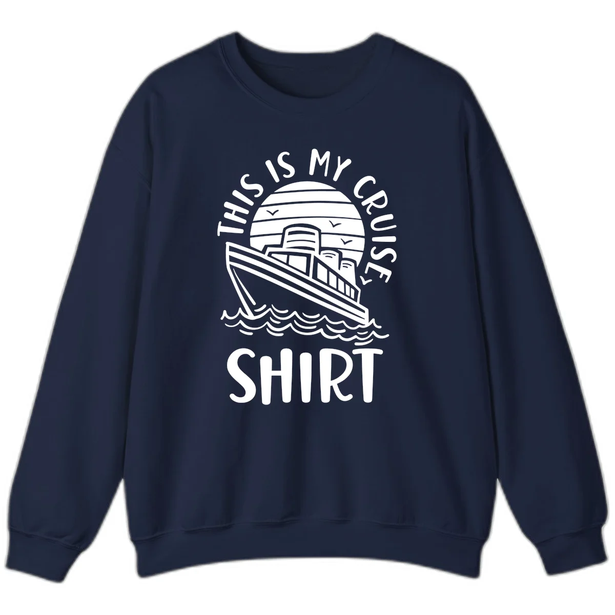 This Is My Cruise Ship Sweatshirt in Navy