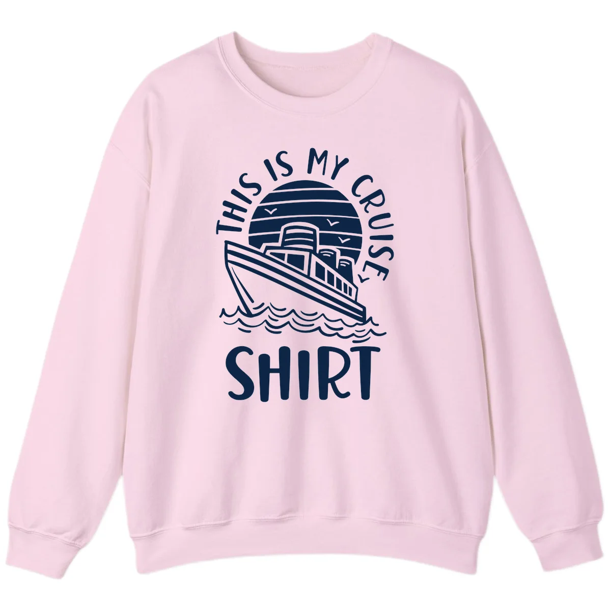 This Is My Cruise Ship Sweatshirt in Light Pink