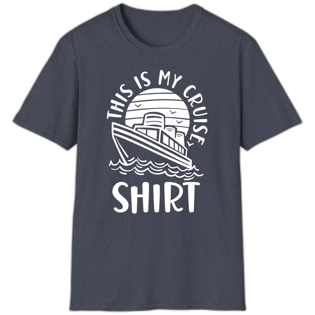 This Is My Cruise Ship T-Shirt in Heather Navy